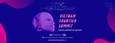 Tại sao bạn nên tham gia Vietnam Frontier Summit vào cuối tuần này?