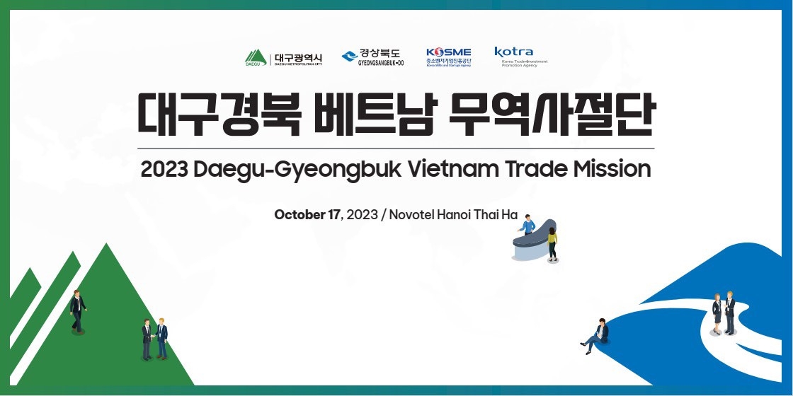 Giao thương trực tiếp (1:1) với Đoàn doanh nghiệp xuất khẩu từ TP. Daegu & tỉnh Gyeongbuk-Hàn Quốc
