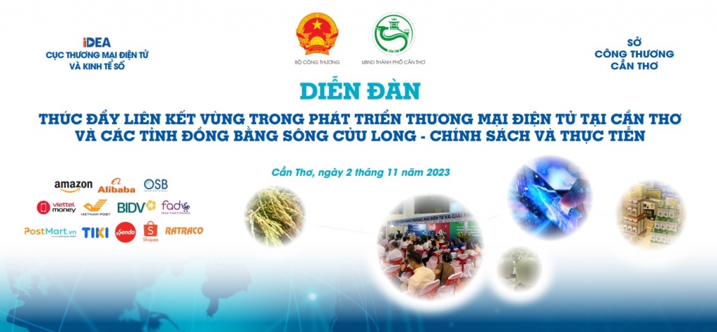 Diễn đàn thúc đẩy liên kết vùng trong phát triển thương mại điện tử tại Đồng bằng sông Cửu Long và Đông Nam Bộ  sẽ diễn ra vào ngày 2/11